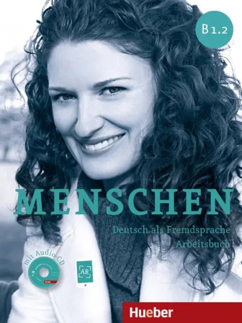 Menschen. Deutsch als Fremdsprache Menschen B1.2. Arbeitsbuch mit Audio-CD (+ Audio CD)