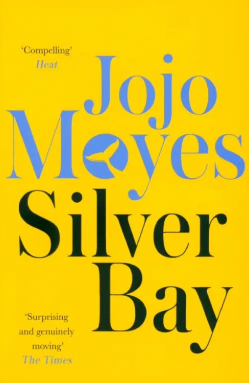 Обложка книги «Silver Bay» — Мойес Джоджо, ISBN 9780340895931