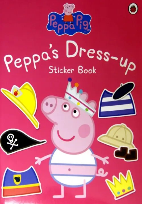 Peppa Pig Peppa Dress-Up. Sticker Book