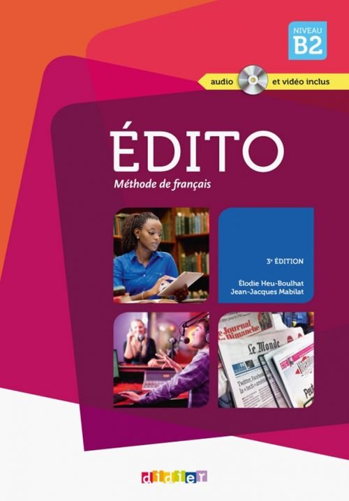 Edito Edito niveau B2 - Méthode de français (+ DVD)