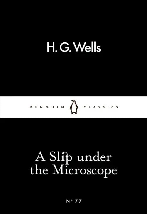 Penguin Little Black Classics A Slip Under the Microscope