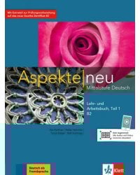 Aspekte neu. B2. Lehr- und Arbeitsbuch. Mittelstufe Deutsch (+ Audio CD)