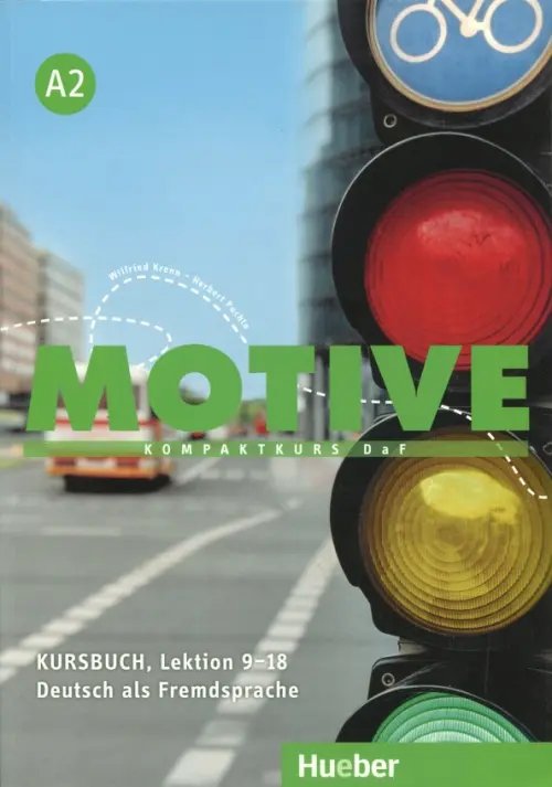 Motive. Deutsch als Fremdsprache Motive A2. Kursbuch. Lektion 9-18