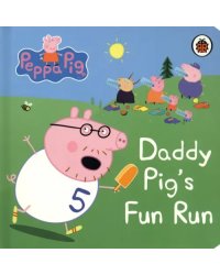 Daddy Pig's Fun Run