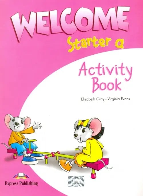 Welcome Welcome Starter a. Activity Book