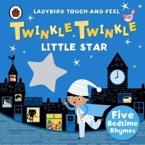 Twinkle, Twinkle, Little Star: Ladybird Touch and Feel Rhymes. Board book