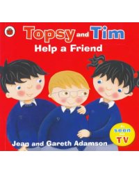 Topsy and Tim Help a Friend