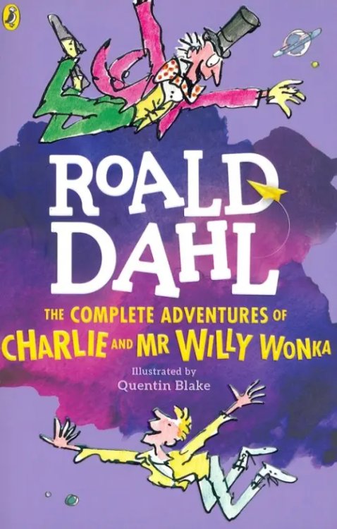 The Complete Adventures of Charlie and Mr Willy Wonka