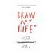 Draw My Life. Нарисуй свою жизнь