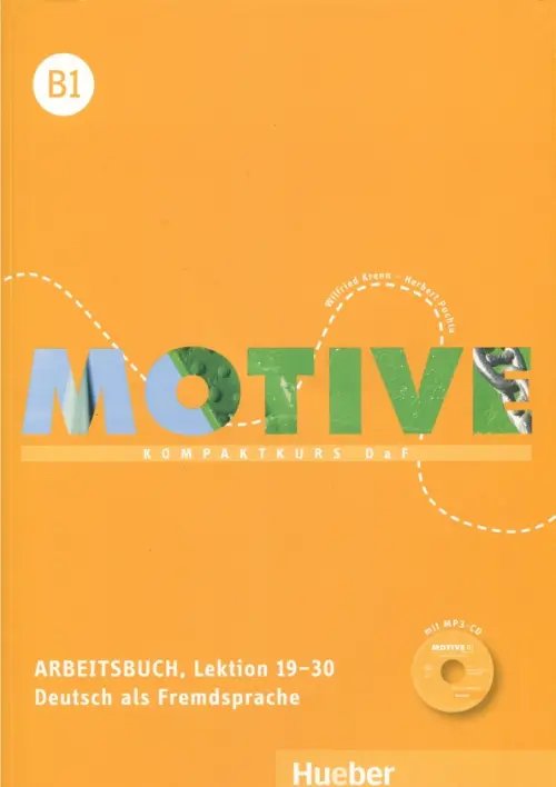 Motive. Deutsch als Fremdsprache Motive B1. Arbeitsbuch. Lektion 19-30 mit MP3-CD (+ CD-ROM)