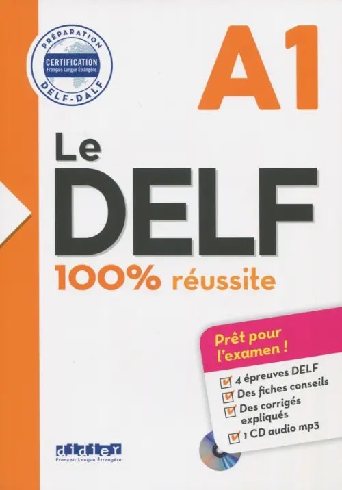 DELF Le DELF. 100% reussite. A1 +CD (+ Audio CD)