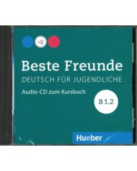 Audio CD. Beste Freunde. Deutsch fur Jugendliche. B1.2 (CD)