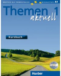 Themen aktuell 1. Niveaustufe A1. Kursbuch + CD (+ CD-ROM)