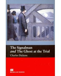 The Signalman and The Ghost at the Trial