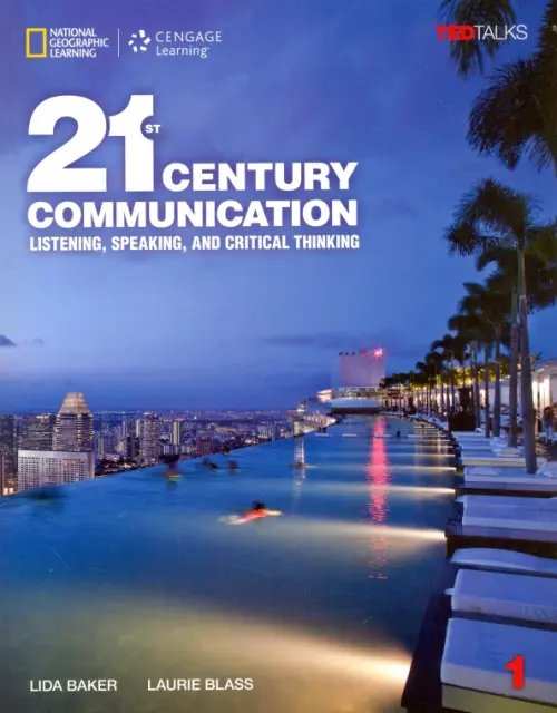 21st Century Communication. Listening, Speaking and Critical Thinking. Student Book 1 21st Century Communication. Listening, Speaking and Critical Thinking. Student Book 1