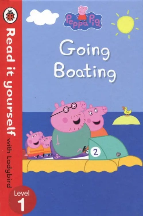 Peppa Pig: Going Boating - Read it Yourself with Ladybird. Level 1
