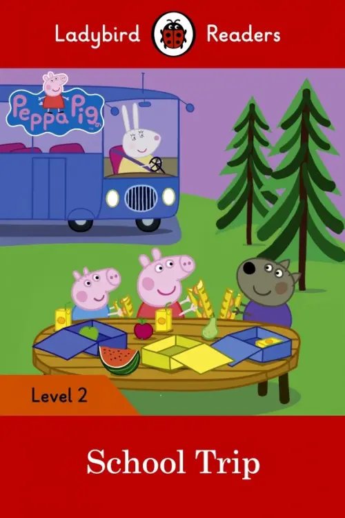 Ladybird Readers Peppa Pig: School Trip. Level 2