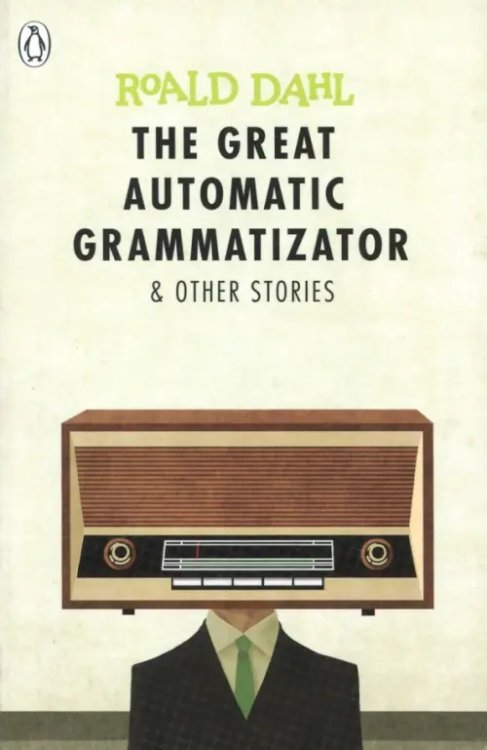 The Great Automatic Grammatizator and Other Stories
