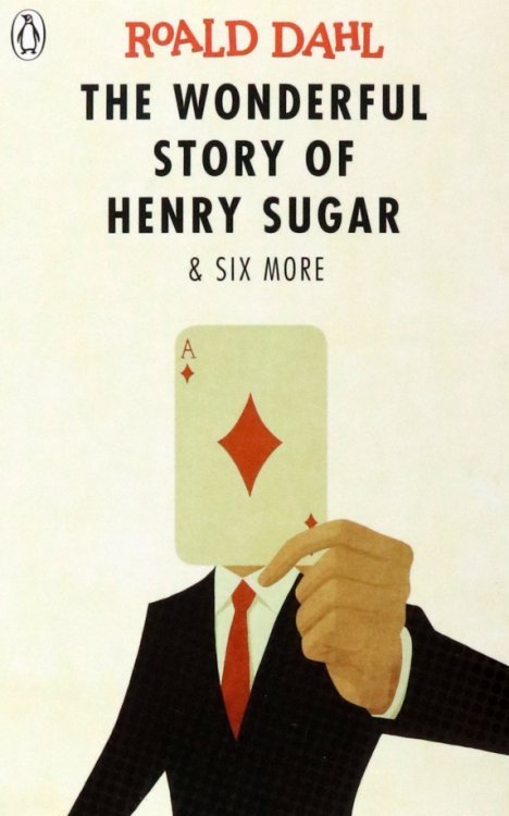 The Wonderful Story of Henry Sugar and Six More The Wonderful Story of Henry Sugar and Six More
