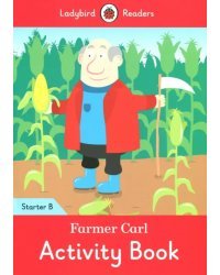 Farmer Carl. Activity Book. Starter B