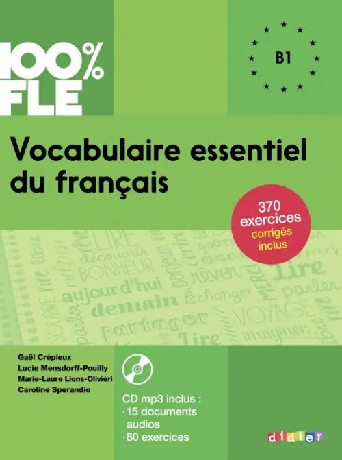 100% FLE Vocabulaire essentiel du francais B1 (+CD) (+ CD-ROM)