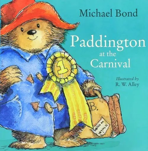 Обложка книги «Paddington at the Carnival» — Бонд Майкл, ISBN 9780007302888