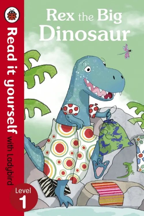 Read It Yourself Rex the Big Dinosaur
