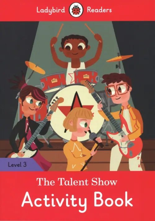 Ladybird Readers The Talent Show. Activity Book. Level 3