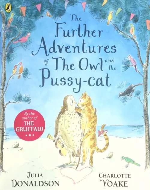 The Further Adventures of the Owl and the Pussy-cat The Further Adventures of the Owl and the Pussy-cat