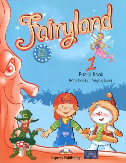 Fairyland Fairyland 1. Pupil's Book. Beginner