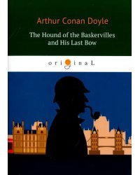 The Hound of the Baskervilles and His Last Bow