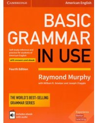 Basic Grammar in Use. Self-study reference and practice for students of American English with answers and eBook. 4 Edition