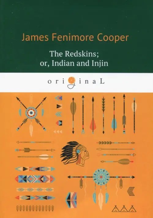 Original The Redskins; or, Indian and Injin, Being the Conclusion of the Littlepage Manuscripts
