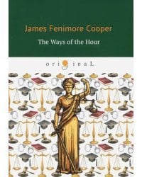 The Ways of The Hour