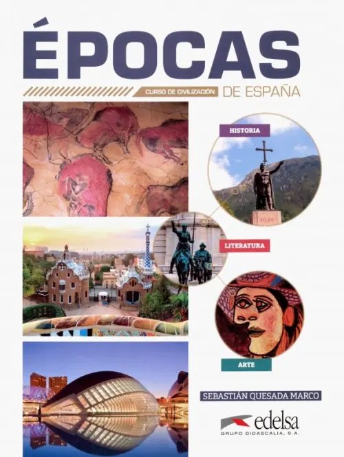 Epocas de Espana - Curso de civilizacion: Libro del alumno Epocas de Espana - Curso de civilizacion: Libro del alumno