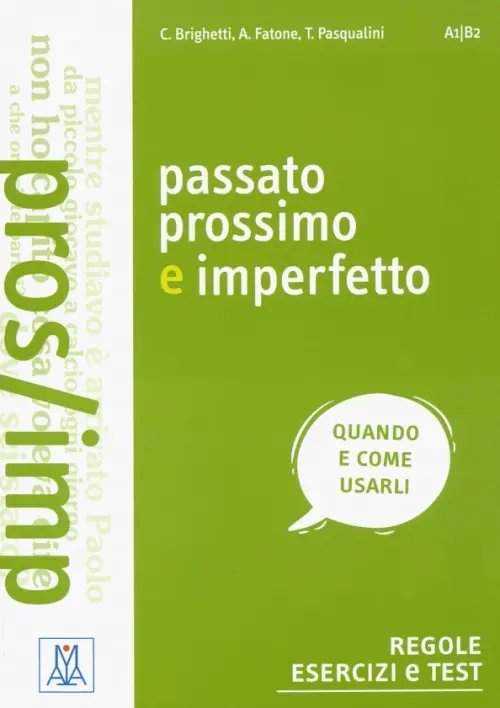 Passato prossimo e imperfetto Passato prossimo e imperfetto