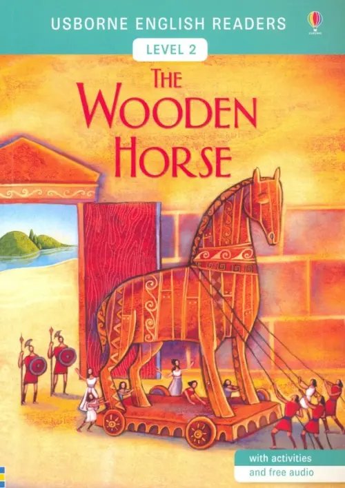 Usborne English Readers The Wooden Horse. Level 2