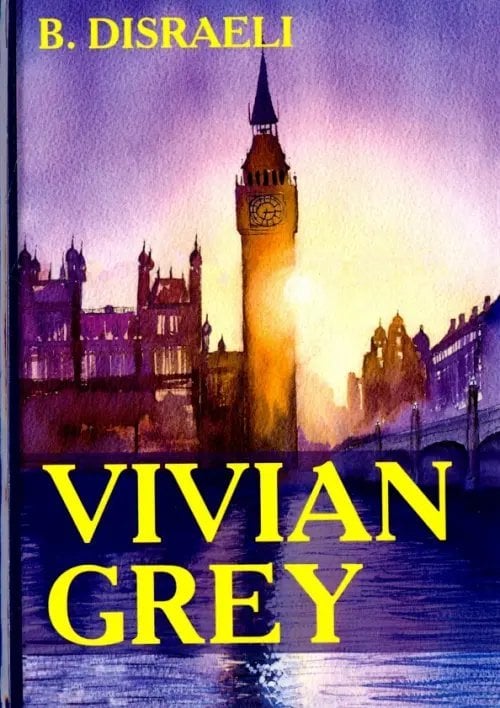 Vivian Grey Vivian Grey