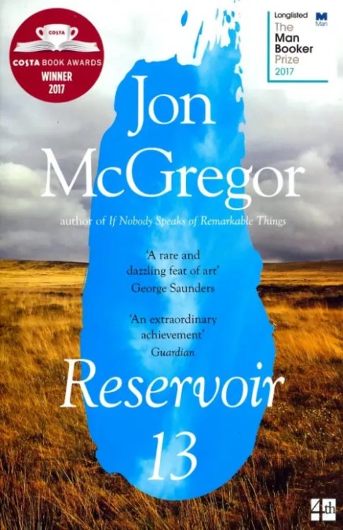 Reservoir 13/ Winner of The 2017 Costa Novel Award Reservoir 13/ Winner of The 2017 Costa Novel Award