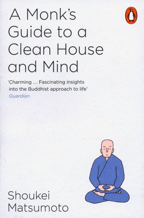 A Monk's Guide to a Clean House and Mind A Monk's Guide to a Clean House and Mind