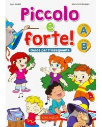 Piccolo e forte! Guida per l'insegnante