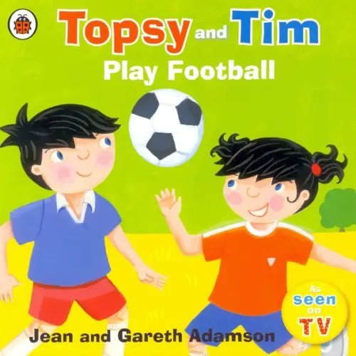 Topsy and Tim Topsy and Tim: Play Football