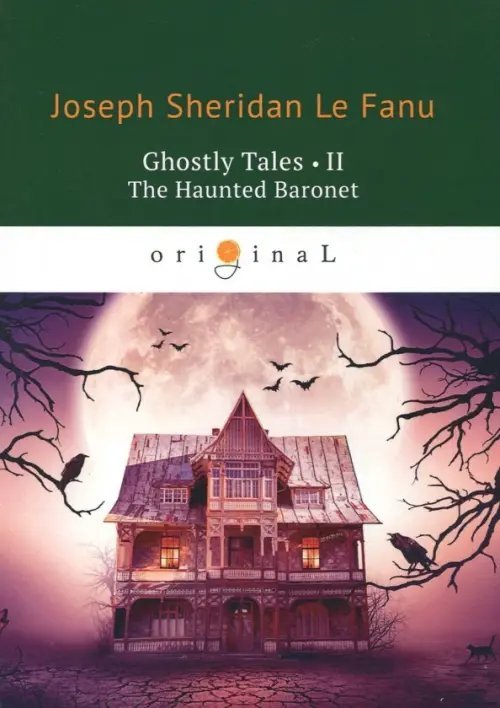 Original Ghostly Tales 2. The Haunted Baronet