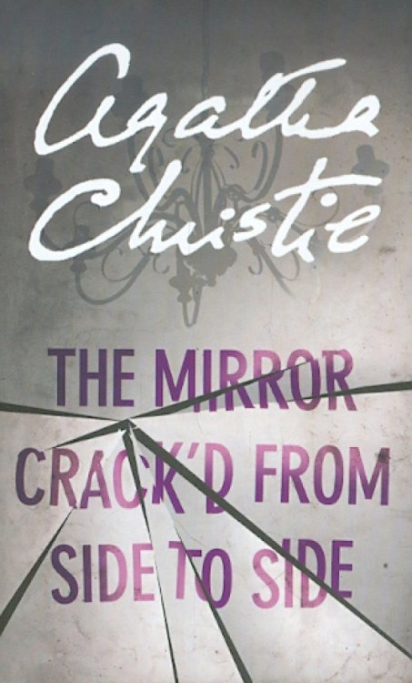 The Mirror Crack'd From Side to Side