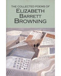 The Collected Poems of Elizabeth Barrett Browning