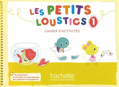 Les Petits Loustics Les Petits Loustics 1. Cahier d'activites (+ CD) (+ Audio CD)