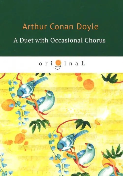 A Duet with an Occasional Chorus