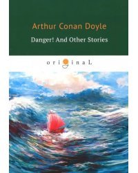Danger! And Other Stories