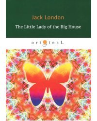 The Little Lady of the Big House