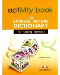 The Express Picture Dictionary for Young Learners: Activity Book
